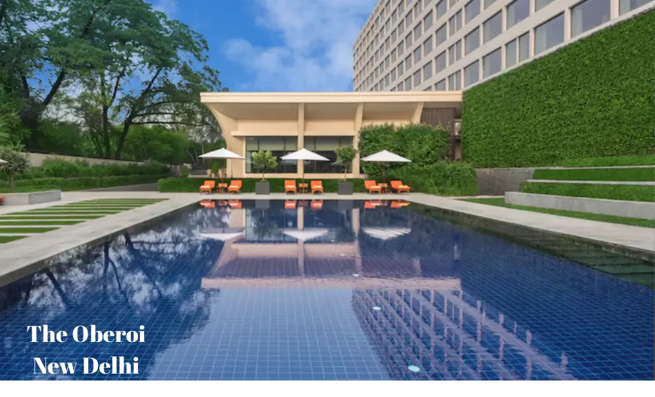 The Oberoi, New Delhi – Luxury in the Heart of the Capital